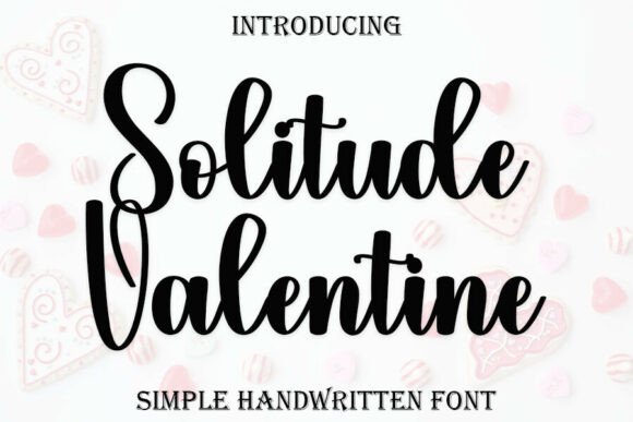 Solitude Valentine: A Font for Editorial Romance